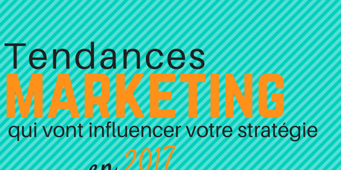 Les stratégies marketing à l’honneur pour 2017